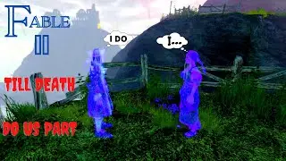 Fable 2 - Till Death Do Us Part - Dramatic Ghost Quest - Side Quest