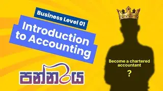 Introduction to Accounting | BL01 | #Pannaraya #advancelevel #casrilanka #education #ca #accounting