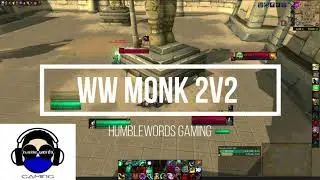 WW Monk & Sub Rogue 2v2 - Shadowlands PvP 9.0.2