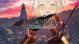 【FF7R IG/PS5】ユフィ編！クリアまで！！FF7リメイクやってみた！（完全初見）です【にじさんじ/葉山舞鈴】