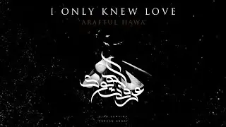 Araftul Hawa عرفت الهوى - Cover By Ziad Sumaira & Furkan Ak&ccedil;ay