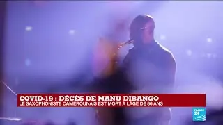 Coronavirus - D&eacute;c&egrave;s de Manu Dibango : Le saxophoniste camerounais est mort &agrave; 86 ans