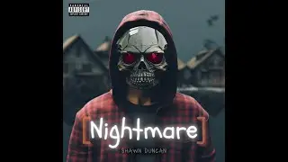 Shawn Duncan - Nightmare (Official)