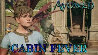Avowed: Mastering 'Cabin Fever' Quest | Guide & Survival Tips