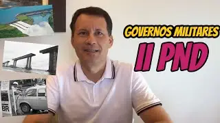 Governos Militares - II PND