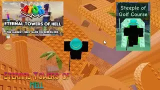 EToH - Steeple of Golf Course (SoGC Completion) | Roblox Steelspire Horizon