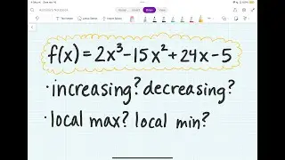 Найдите интервалы, на которых f(x)=2x^3-15x^2+24x-5 возрастает/убывает, и найдите локальное ...