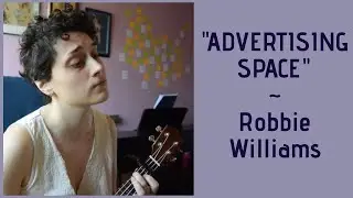 advertising space - robbie williams ukulele cover