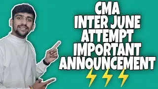 Important Announcement For CMA Inter Students