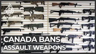 Canada bans assault-style weapons after Nova Scotia mass shooting