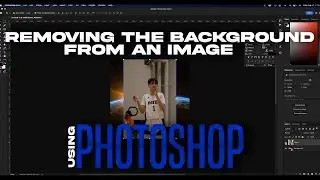 Removing the Background in PHOTOSHOP!