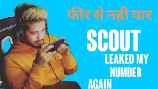 Scout Leaked My Mobile Number Again 😭  | scam scout pubg mobile mobile number