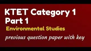 KTET Category 1: Environmental Science previous questions
