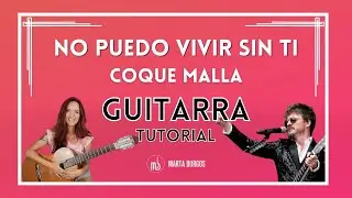 NO PUEDO VIVIR SIN TI😍Coque Malla | GUITARRA TUTORIAL