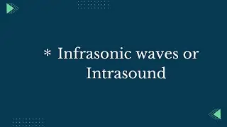 infrasonic wave or intrasound || Its Study time ||