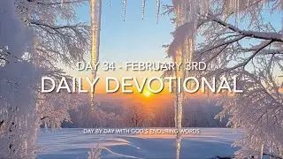 Daily Devotional - Day 34 - Reading through ‘Day by Day with God’s Enduring Words’ By David Guzik 📖
