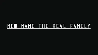 NEW NAME THE REAL FAMILY ( ANDRE XOLA x JENRY MENTU x ARTHER YUBILY )