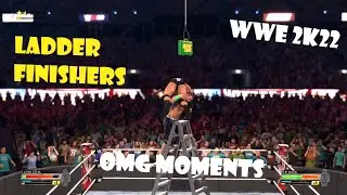 WWE 2K22 ALL LADDER FINISHERS | OMG MOMENTS|