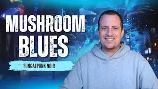 Mushroom Blues Review &ndash; A Fungalpunk Noir You Need to Read