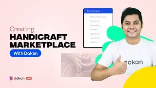 Build Your Own Handicraft Marketplace with Dokan