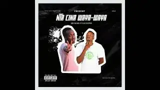Mr Noise (feat DjCooper)_Nta Cina Waya Waya