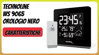 RECENSIONE (2026) : Technoline WS 9065 Orologio Nero. DETTAGLI