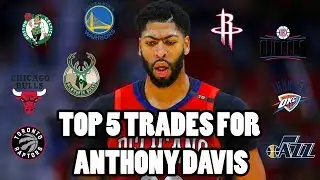 5 Potential Trades For Anthony Davis In The 2019 NBA Offseason!