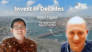 Invest in Decades | On Call with Endeavor Catalyst Managing Partner Allen Taylor