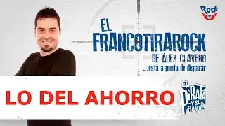 El Francotirarock y lo del ahorro