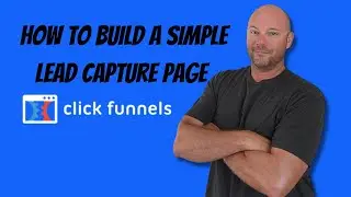 How I Built An Email Capture Page In ClickFunnels (and you can too!)