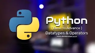 2. Datatypes & Operators in Python |  Python Basics |  DataEinstein Tech