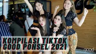 KOMPILASI TIKTOK GOOD PONSEL 2021 | UPDATE 16 MARET 2021