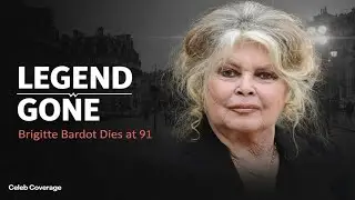 Brigitte Bardot Dead at 91 💔 The Rise, Power & Final Goodbye of a Global Icon