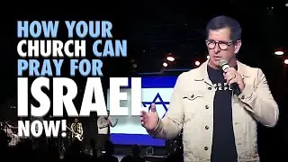 HOW YOUR CHURCH CAN PRAY FOR ISRAEL