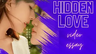 Hidden Love: A Video Essay On The Perfect Slow Burn Romance Story