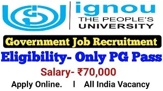 Ignou Recruitment 2020 : Government job, Only Master's Degree Pass : Online Apply