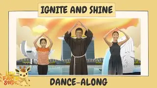 Ignite and Shine | Children's Action Song | Little Faith Steps