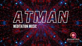 Meditation Music - ATMAN - Deep Meditation Music. Work on Phisic body Frequencies.  + Heartbeat.