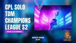 [Group C] CPL Solo TDM Champions League S2