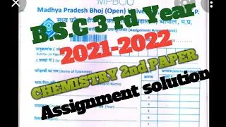 MP BHOJ BSC 3RD YEAR ASSIGNMENT 2021-2022 CHEMISTRY 2ND PAPER FULL SOLUTION