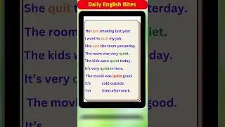 Daily English Bites | Quit vs Quiet vs Quite: Quick Grammar Tips for ESL Learners!