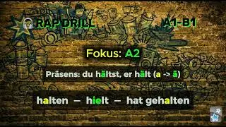 German Rap Drill: Сильные глаголы A2 | halten – hielt – hat gehalten (A–IE–A)