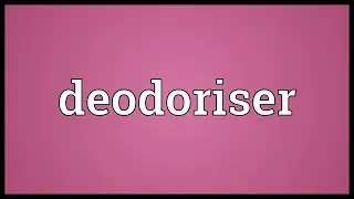 Deodoriser Meaning
