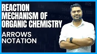 mechanism of organic reaction || Arrows  Notation || 11th|| 12th|| B.Sc. || NEET || JEE ||