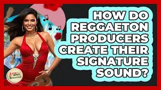 How Do Reggaeton Producers Create Their Signature Sound? - Latin Music Revolution
