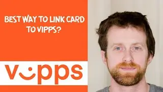 Best Way to Link Card to Vipps? 
