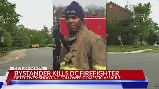 UPDATE: Man who shot, killed DC firefighter was defending woman, sheriff's office says