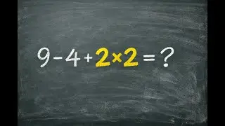 The Math Problem That Broke Facebook: 9 &minus; 4 + 2 &times; 2