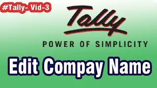 How to Edit Company Name in Tally , How to Change Company Name in tally , Video 3 in Tally