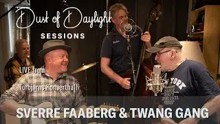 Sverre Faaberg & Twang Gang  (Dust of Daylight Sessions)